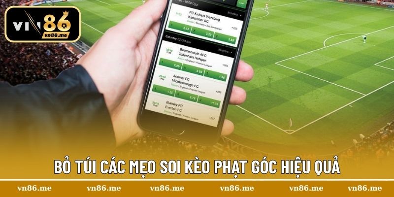 Kèo Phạt Góc – Cách Theo Dõi Và Dự Đoán Tỷ Lệ Hiệu Quả 3 Bỏ túi các mẹo soi kèo phạt góc hiệu quả