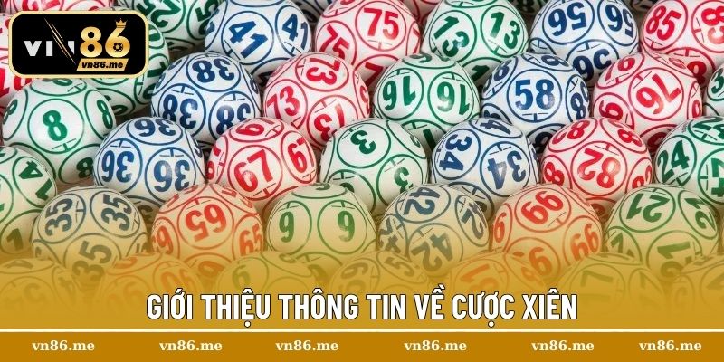 Cược Xiên – Bí Quyết Chinh Phục Cá Cược Xổ Số Đầy Mạo Hiểm 1 Giới thiệu thông tin về cược xiên