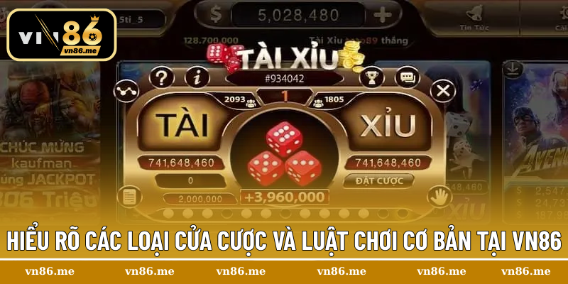 Tài Xỉu Online – Hướng Dẫn Chơi Hiệu Quả Cho Tân Thủ 2 Hiểu rõ các loại cửa cược và luật chơi cơ bản tại Vn86