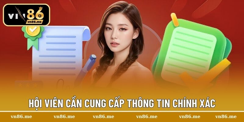 Miễn Trừ Trách Nhiệm Vn86 – Cập Nhật Quy Định Mới 2025 2 Hội viên cần cung cấp thông tin chính xác