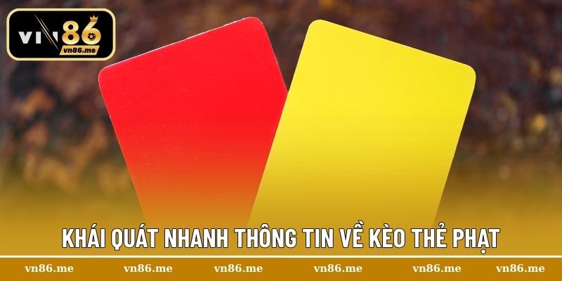 Kèo Thẻ Phạt| Mẹo Chơi Chuẩn Xác Cho Người Mới Bắt Đầu 1 Khái quát nhanh thông tin về kèo thẻ phạt