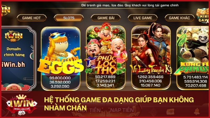 Hệ thống game đa dạng giúp bạn không nhàm chán